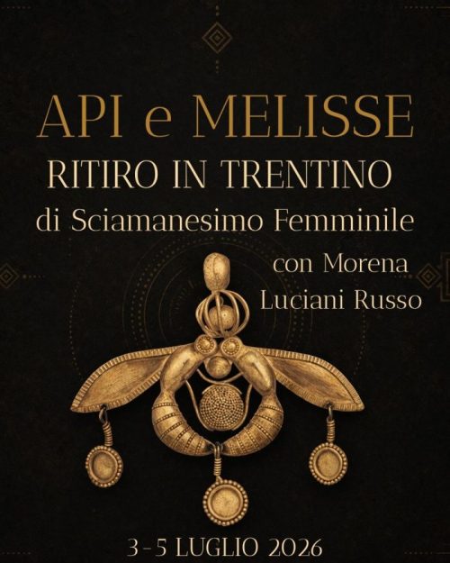 TRENTINO- API E MELISSE, Ritiro di Sciamanesimo Femminile